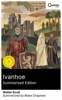 Ivanhoe (Summarized Edition) (eBook, ePUB) - Scott, Walter