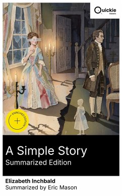 A Simple Story (Summarized Edition) (eBook, ePUB) - Inchbald, Elizabeth