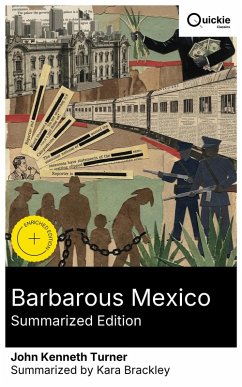 Cover Barbarous Mexico (Summarized Edition) (eBook, ePUB)
