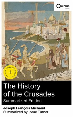 Cover The History of the Crusades (Summarized Edition) (eBook, ePUB)