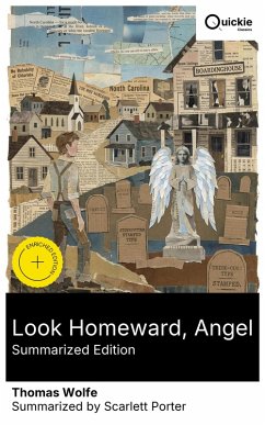 Look Homeward, Angel (Summarized Edition) (eBook, ePUB) - Wolfe, Thomas