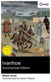 Ivanhoe (Summarized Edition) (eBook, ePUB)