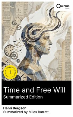 Time and Free Will (Summarized Edition) (eBook, ePUB) - Bergson, Henri