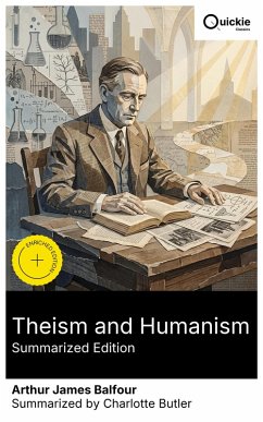 Theism and Humanism (Summarized Edition) (eBook, ePUB) - Balfour, Arthur James