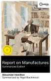 Report on Manufactures (Summarized Edition) (eBook, ePUB)