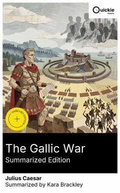 The Gallic War (Summarized Edition) (eBook, ePUB) - Caesar, Julius