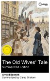The Old Wives' Tale (Summarized Edition) (eBook, ePUB)