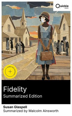 Fidelity (Summarized Edition) (eBook, ePUB) - Glaspell, Susan