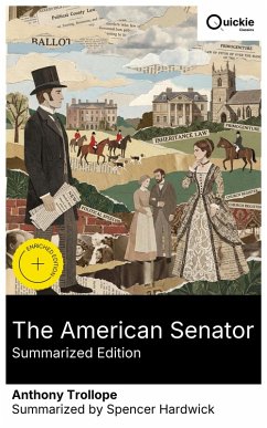 The American Senator (Summarized Edition) (eBook, ePUB) - Trollope, Anthony