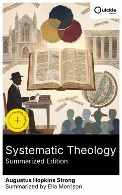 Systematic Theology (Summarized Edition) (eBook, ePUB) - Strong, Augustus Hopkins