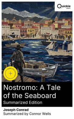 Nostromo: A Tale of the Seaboard (Summarized Edition) (eBook, ePUB) - Conrad, Joseph