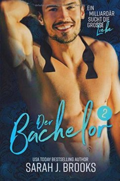 Der Bachelor 2 (eBook, ePUB) - Brooks, Sarah J.