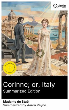 Corinne; or, Italy (Summarized Edition) (eBook, ePUB) - Staël, Madame De