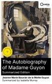 The Autobiography of Madame Guyon (Summarized Edition) (eBook, ePUB)