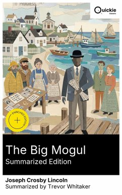 The Big Mogul (Summarized Edition) (eBook, ePUB) - Lincoln, Joseph Crosby