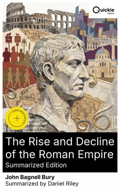 Cover The Rise and Decline of the Roman Empire (Summarized Edition) (eBook, ePUB)