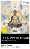 The 12 Powers of Man (Summarized Edition) (eBook, ePUB)