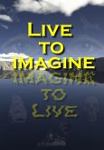 Live to Imagine (eBook, ePUB)