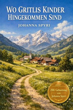 Wo Gritlis Kinder hingekommen sind (eBook, ePUB) - Spyri, Johanna