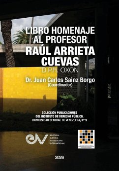LIBRO HOMENAJE AL PROFESOR RAÚL ARRIETA CUEVAS D.P.h. OXON - Sainz Borgo, Juan Carlos