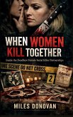 When Women Kill Together