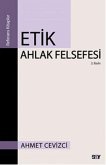 Etik Ahlak Felsefesi Etik Ahlak Felsefesi