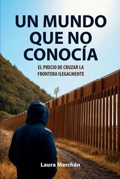 Un mundo que no conocía - Merchán, Laura