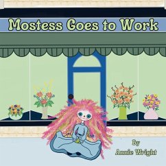 Mostess Goes To Work - Wright, Annie