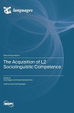 The Acquisition of L2 Sociolinguistic Competence