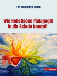 Cover Wie Holistische Pädagogik in die Schule kommt!
