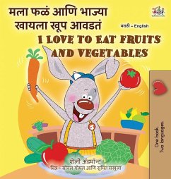 I Love to Eat Fruits and Vegetables (Marathi English Bilingual Edition)