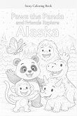 Paws the Panda and Friends Explore Alaska Story Coloring Book