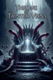Throne of Tainted Veins