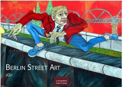 Cover Berlin Street Art Kalender 2027 - Wandkalender   Fotokalender Deutschland 35x50cm Großformat - Vielfalt und Kreativität der urbanen Kunst