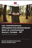 Les connaissances ethnopharmacobotaniques dans la communauté Sucuri, Cuiabá - MT