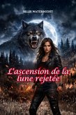 L'ascension de la lune rejetée (eBook, ePUB)