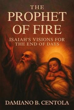 The Prophet of Fire (eBook, ePUB) - Centola, Damiano B