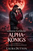 Die verlorene Gefährtin des Alpha-Königs (eBook, ePUB)