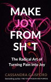 Make Joy From Sh*t (The Playbook) (eBook, ePUB)