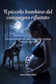 Il piccolo bambino del compagno rifiutato (eBook, ePUB)