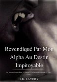 Revendiqué Par Mon Alpha Au Destin Impitoyable (eBook, ePUB)
