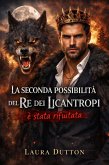 La seconda possibilità del Re dei Licantropi è stata rifiutata (eBook, ePUB)