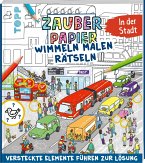 Zauberpapier Wimmeln Malen Rätseln - In der Stadt   (Mängelexemplar)