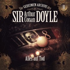 Cover Die geheimen Archive des Sir Arthur Conan Doyle, Folge 8: Alles auf Tod (MP3-Download)