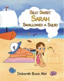 Silly Sweet Sarah Swallowed a Squid (eBook, ePUB)