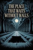 The Place That Waits Without Walls (The Remembering House, #4) (eBook, ePUB)