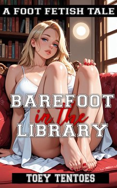 Cover Barefoot in the Library: A Foot Fetish Tale (Back to School, #7) (eBook, ePUB)