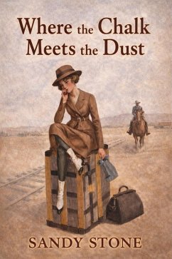 Cover Where the Chalk Meets the Dust (eBook, ePUB)