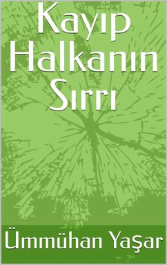 Kayip Halkanin Sirri (eBook, ePUB) - Yasar, Ümmühan