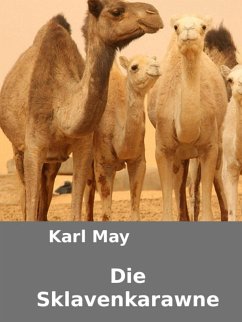 Cover Karl May. Die Sklavenkarawane. (eBook, ePUB)